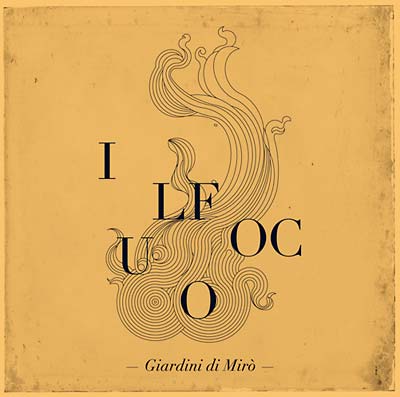GIARDINI DI MIRO - Il Fuoco - CD