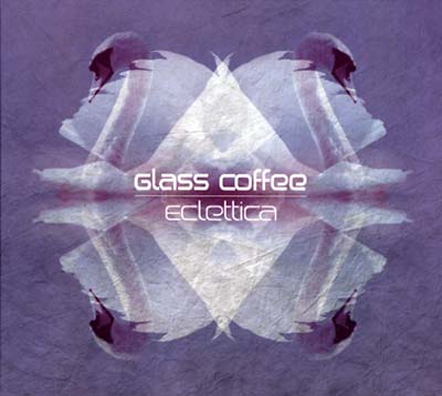 GLASS COFFEE - Eclettica - CD