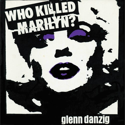 Glenn Danzig - Who Killed Marilyn? (Colored Vinyl, Purple, Black, White, Splatter) - Vinyl