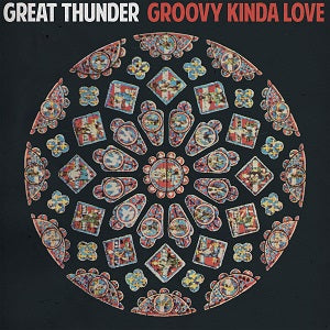 Great Thunder - Groovy Kinda Love - Vinyl