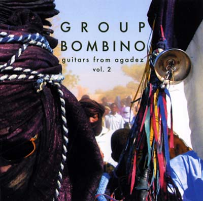 GROUP BOMBINO - Guitars From Agadez (Music of Niger) Vol. 2 - CD