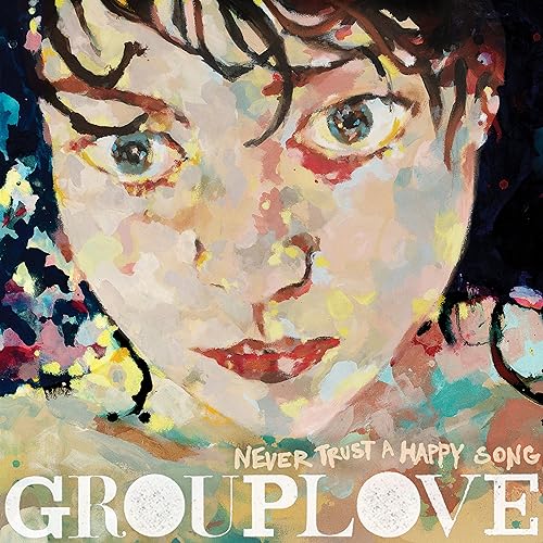 GROUPLOVE - Never Trust a Happy Song (Bone Vinyl) (ATL75) - Vinyl