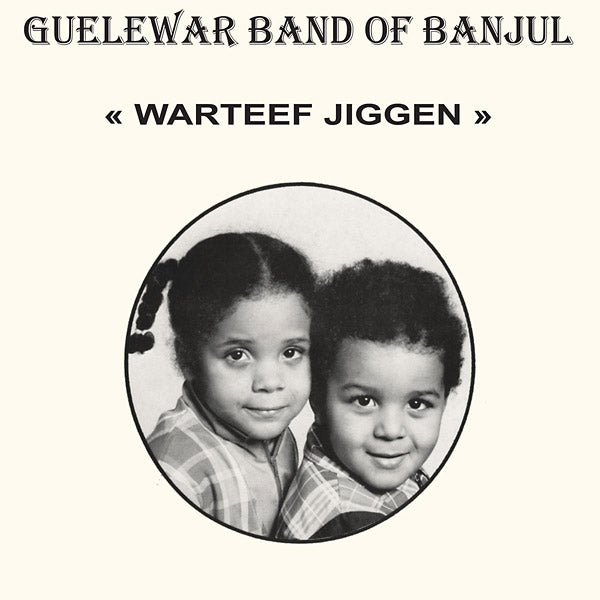 GUELEWAR BAND OF BANJUL - Warteef Jigeen - Vinyl
