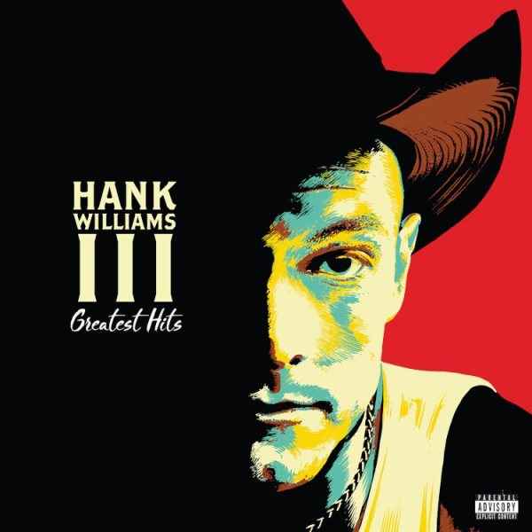Hank Williams III - Greatest Hits (Explicit)(180 Gram Vinyl w/Digital Download) - Vinyl
