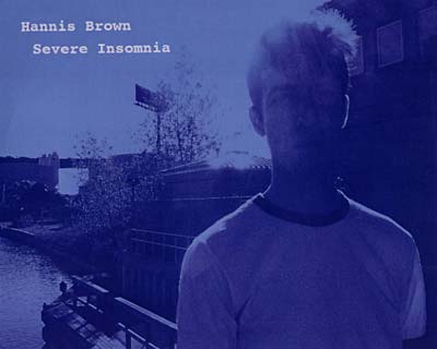 HANNIS BROWN - Severe Insomnia - CD