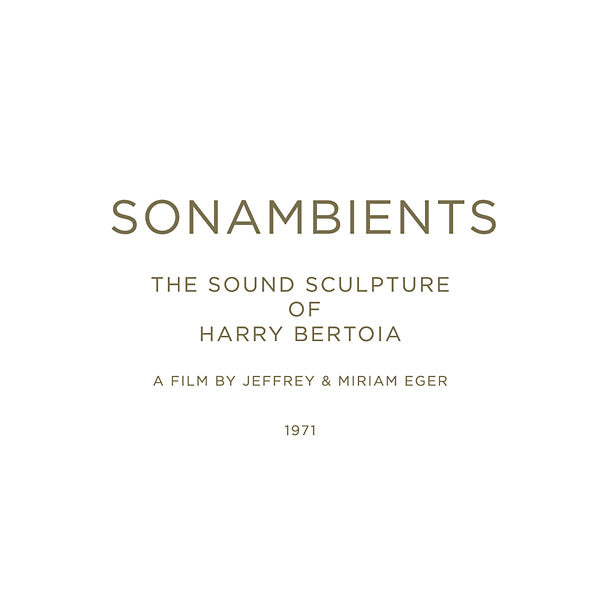 HARRY BERTOIA - Sonambients: The Sound Sculpture Of Harry Bertoia - CD