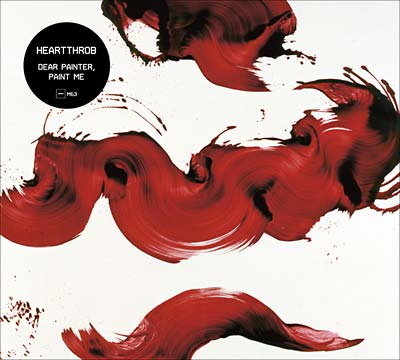 HEARTTHROB - Dear Painter, Paint Me - CD