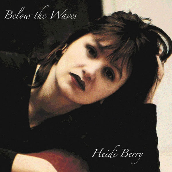 HEIDI BERRY - Below The Waves - Vinyl