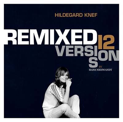 HILDEGARD KNEF - Remixed - 12 Versions By Hans Nieswandt - CD