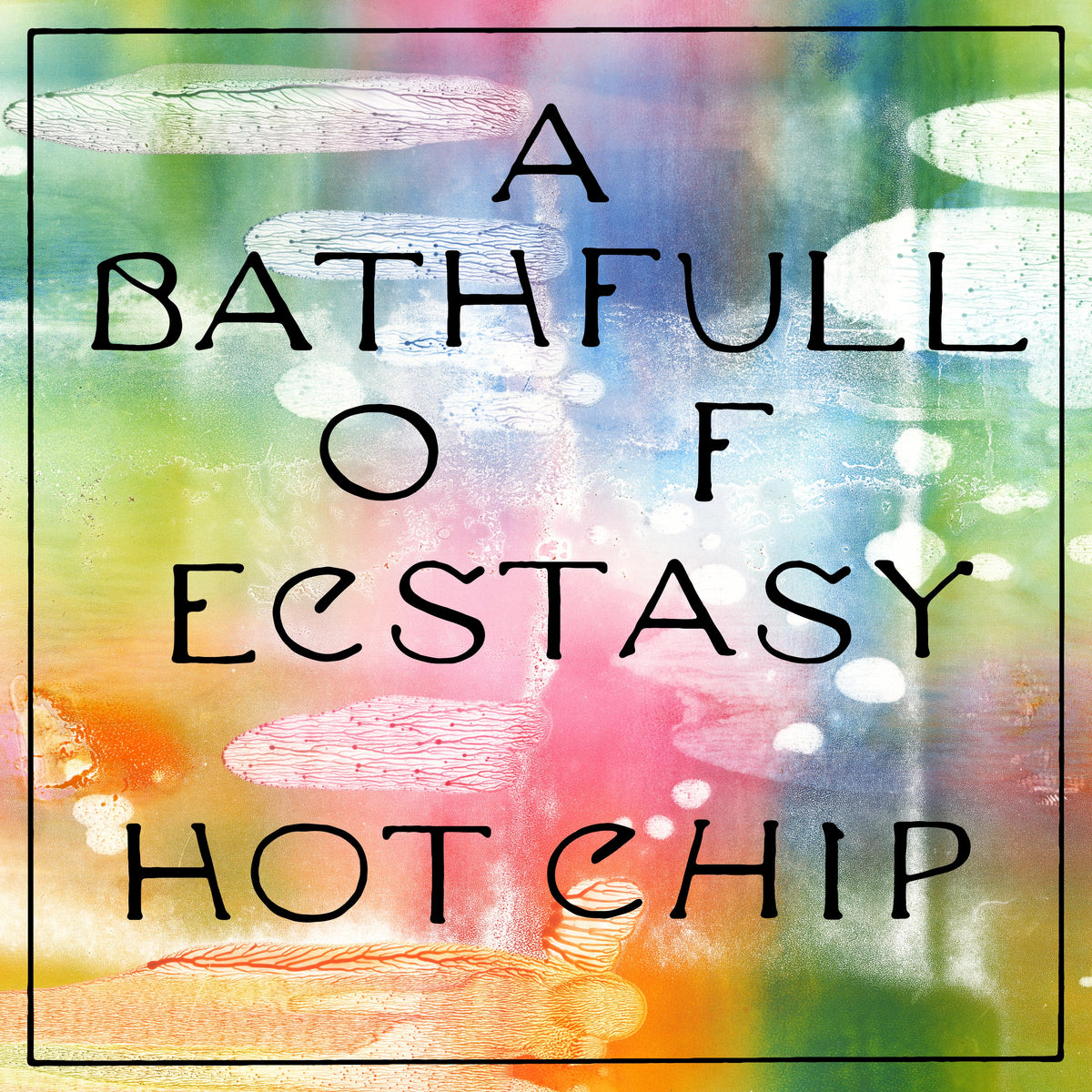 HOT CHIP - A Bath Full of Ecstasy - Vinyl
