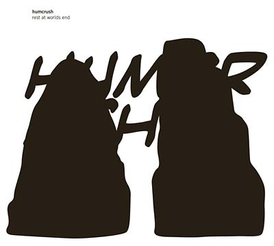 HUMCRUSH - Rest At Worlds End - CD