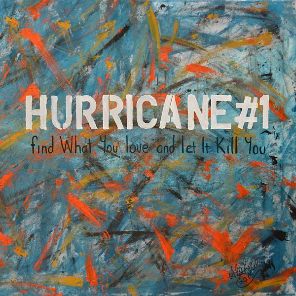 HURRICANE#1 - Find What You Love and Let It Kill You - Vinyl