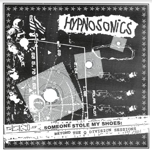 Hypnosonics - Someone Stole My Shoes: Beyond The Q Division Sessions - Vinyl