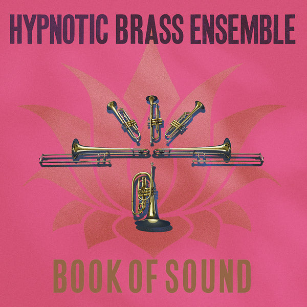 HYPNOTIC BRASS ENSEMBLE - Book Of Sound - CD