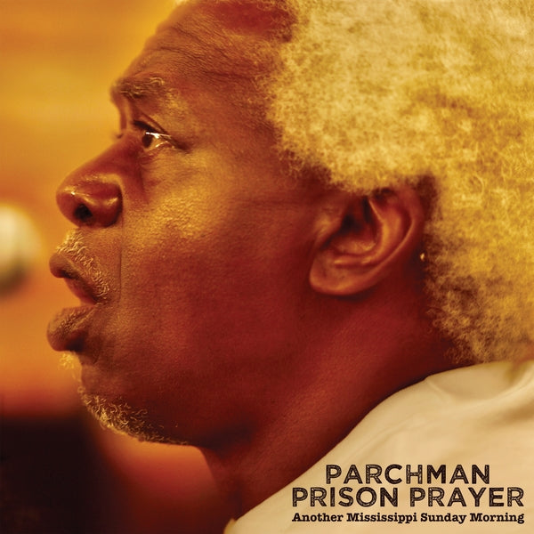 IAN BRENNAN - Parchman Prison Prayer: Another Mississippi Sunday Morning - CD