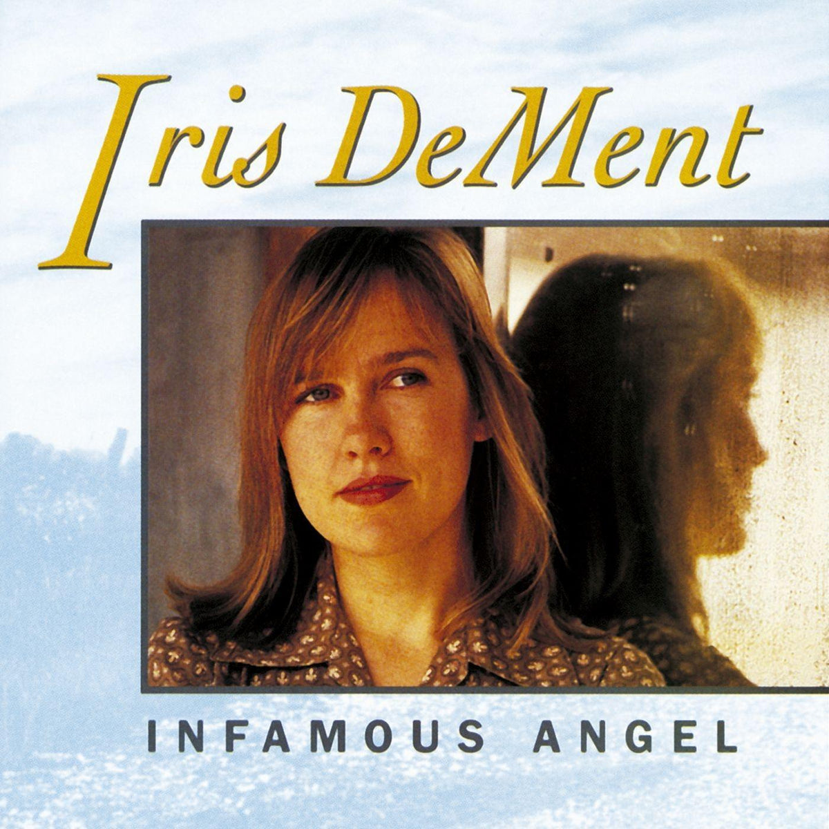 Iris DeMent - Infamous Angel - Vinyl