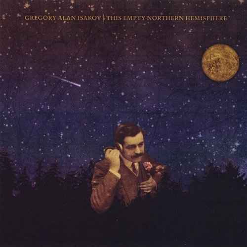 ISAKOV,GREGORY ALAN - THIS EMPTY NORTHERN HEMISPHERE - Vinyl
