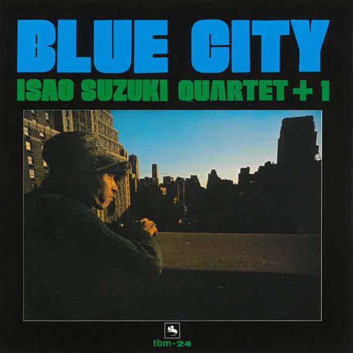 Isao Suzuki Quartet +1 - Blue City - Vinyl