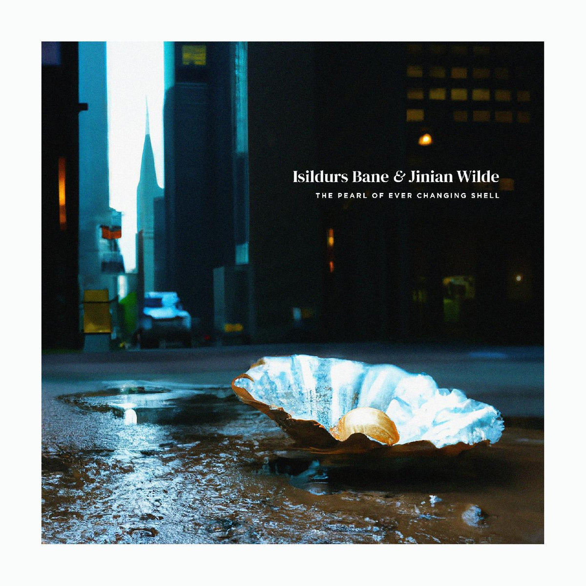 Isildurs Bane & Jinian Wilde - The Pearl of Ever Changing Shell - Vinyl