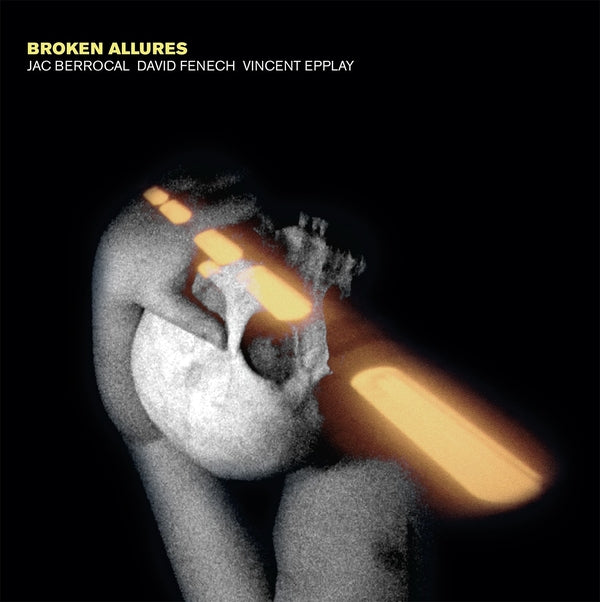 Jac Berrocal/David Fenech/Vincent Epplay/Cosey Fan - Broken Allures - CD