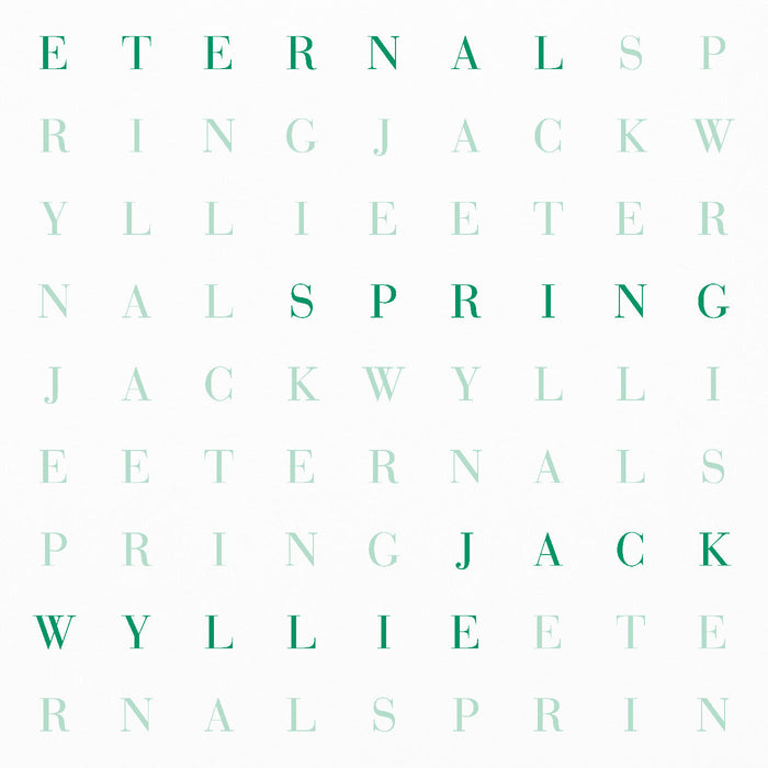 Jack Wyllie - Eternal Spring (‘Petrol’ Green Vinyl) - Vinyl