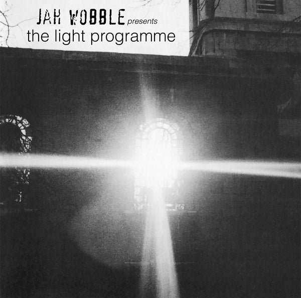 JAH WOBBLE - Jah Wobble Presents The Light Programme - Vinyl