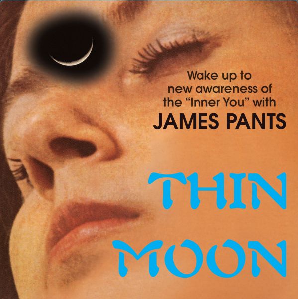 James Pants - Thin Moon - 7" - Vinyl