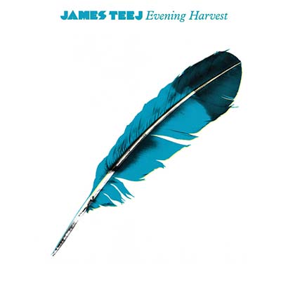 JAMES TEEJ - Evening Harvest - CD