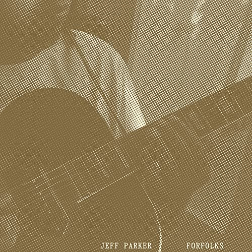 Jeff Parker - Forfolks - Vinyl