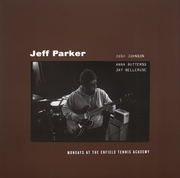 Jeff Parker - Mondays At The Enfield Tennis Academy - CD