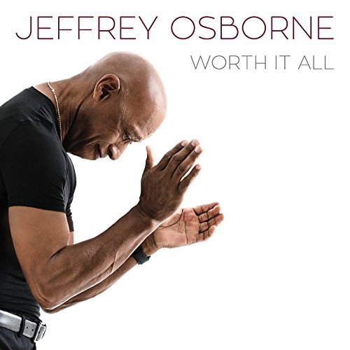 Jeffre Osborne - Worth It All - CD