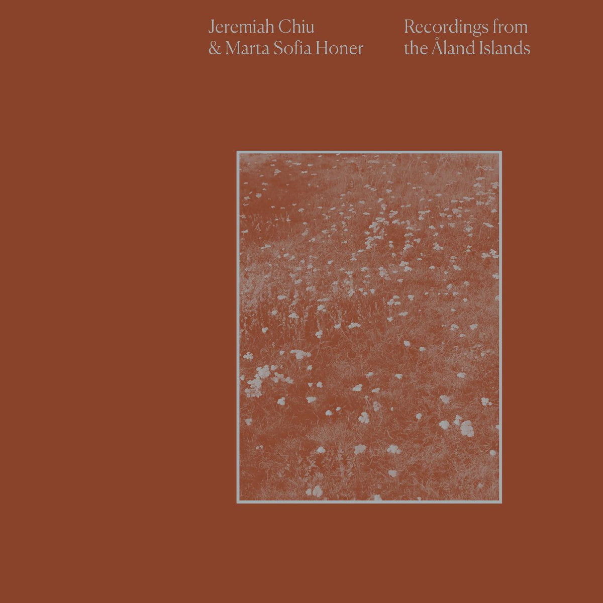 Jeremiah & Marta Sofia Honer Chiu - Recordings from the Aland Islands - Vinyl