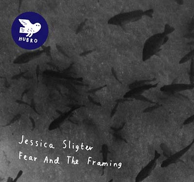 JESSICA SLIGTER - Fear and the Framing - CD