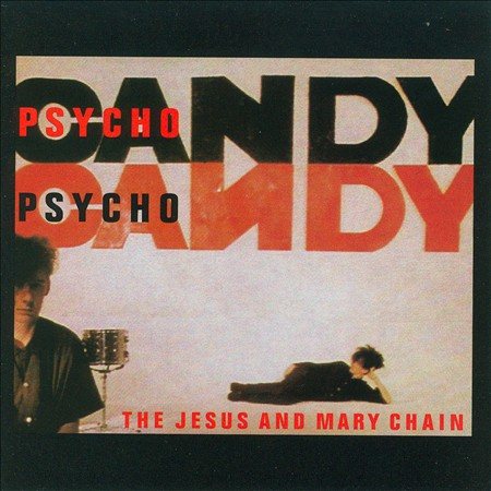 Jesus & Mary Chain - Psychocandy - Vinyl