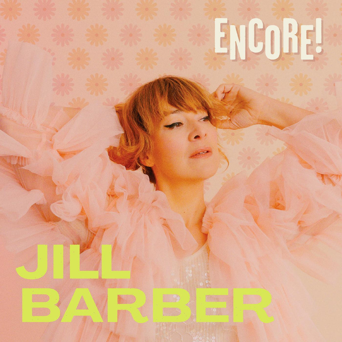 Jill Barber - ENCORE! (CHARTREUSE VINYL) -
