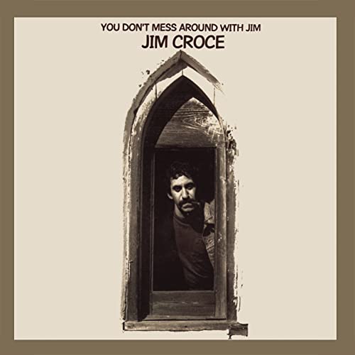 Jim Croce - You Don't Mess Around With Jim (50th Anniversary) - Vinyl