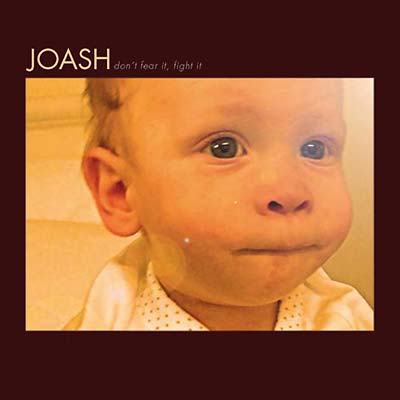 JOASH - Don't Fear It, Fight It - CD