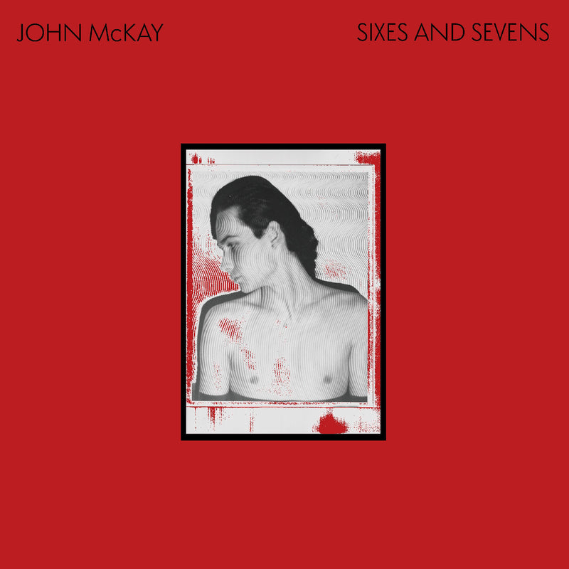 John Mckay - Sixes And Sevens - CD