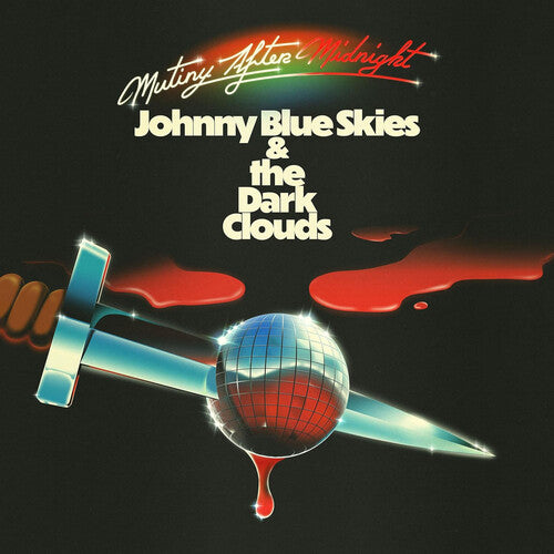 Johnny Blue Skies & The Dark Clouds - Mutiny After Midnight (Indie Exclusive, Clear Vinyl) - Vinyl