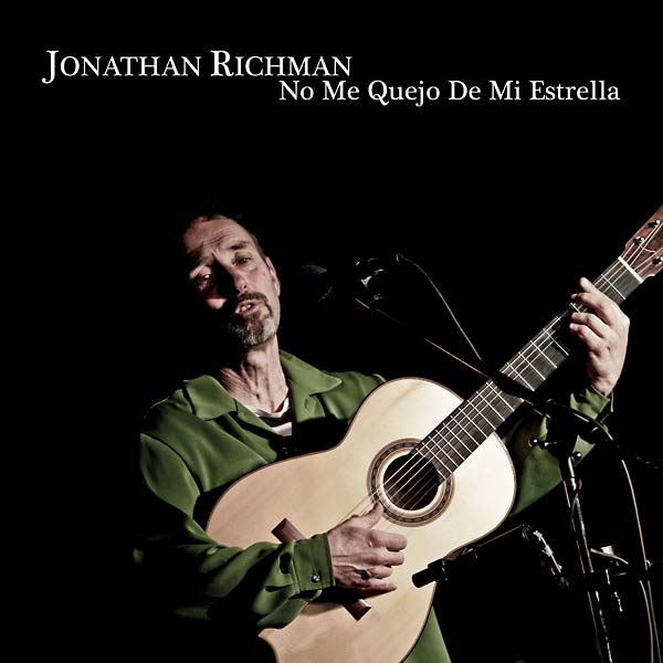 Jonathan Richman - No me quejo de mi estrella - CD