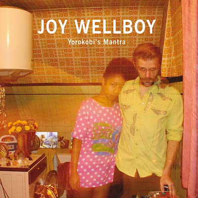 JOY WELLBOY - Yorokobi's Mantra - CD