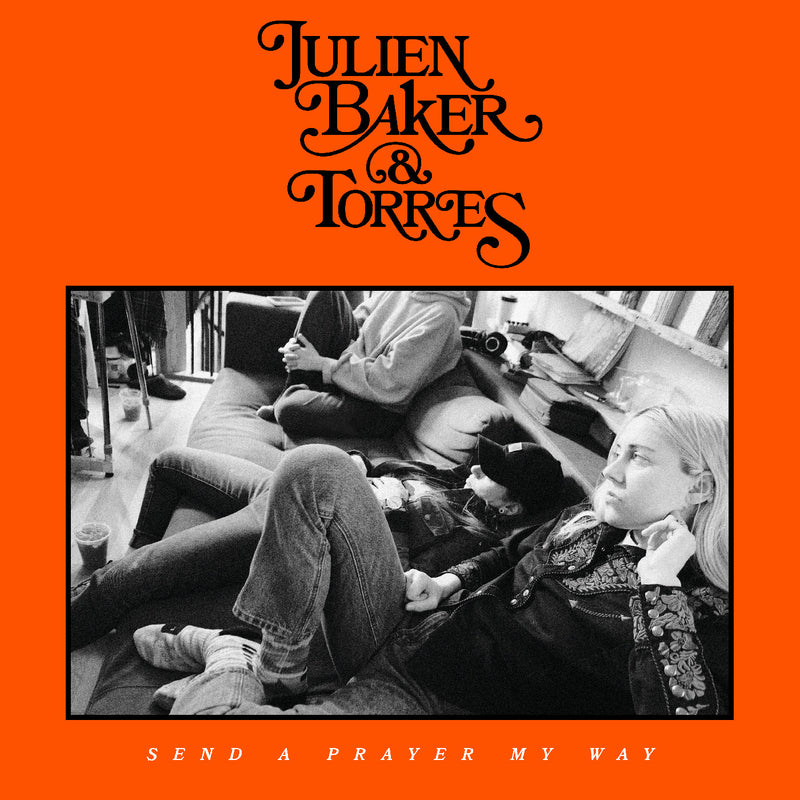 Julien & Torres Baker - Send A Prayer My Way - Vinyl