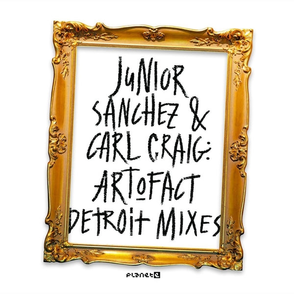 Junior Sanchez & Carl Craig - Art-O-Fact - Detroit Mixes - Vinyl