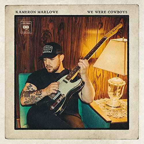 Kameron Marlowe - We Were Cowboys (140 Gram Vinyl, Gatefold LP Jacket) (2 Lp's) - Vinyl