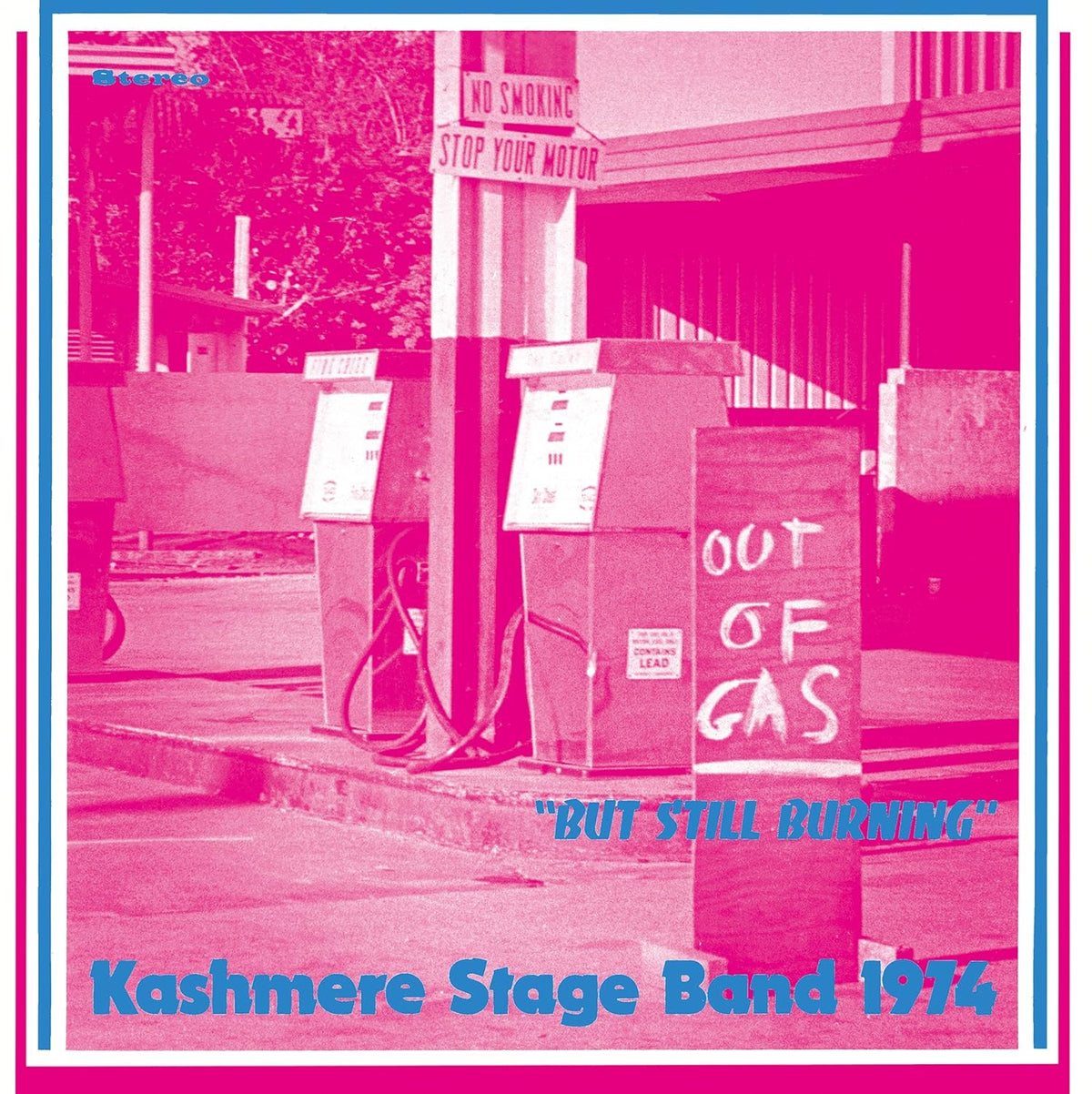 KASHMERE STAGE BAND - Out Of Gas But Still Burning - Vinyl