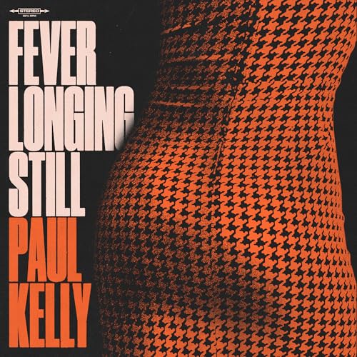 Kelly, Paul - Fever Longing Still - CD