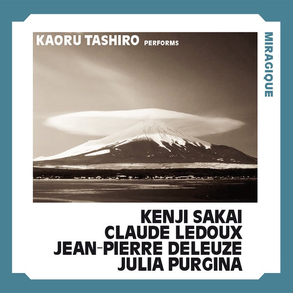 KENJI SAKAI/CLAUDE LEDOUX/JEAN-PIERRE DELEUZE/JULI - Miragique - CD