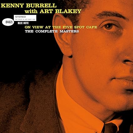 Kenny Burrell With Art Blakey - On View At The Five Spot Cafe: The Complete Masters (Blue Note Tone Poet Series) [2 Cd] - CD