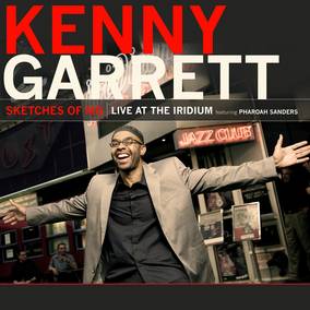 Kenny Garrett - Sketches Of Md: Live At The Iridium Feat. Pharoah Sanders (RSD 4/23/2022) - Vinyl