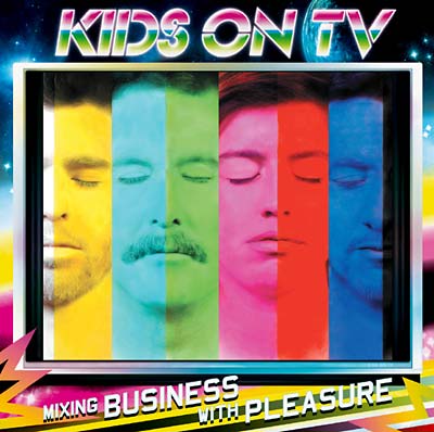 KIDS ON TV - Mixing Business With Pleasure - CD